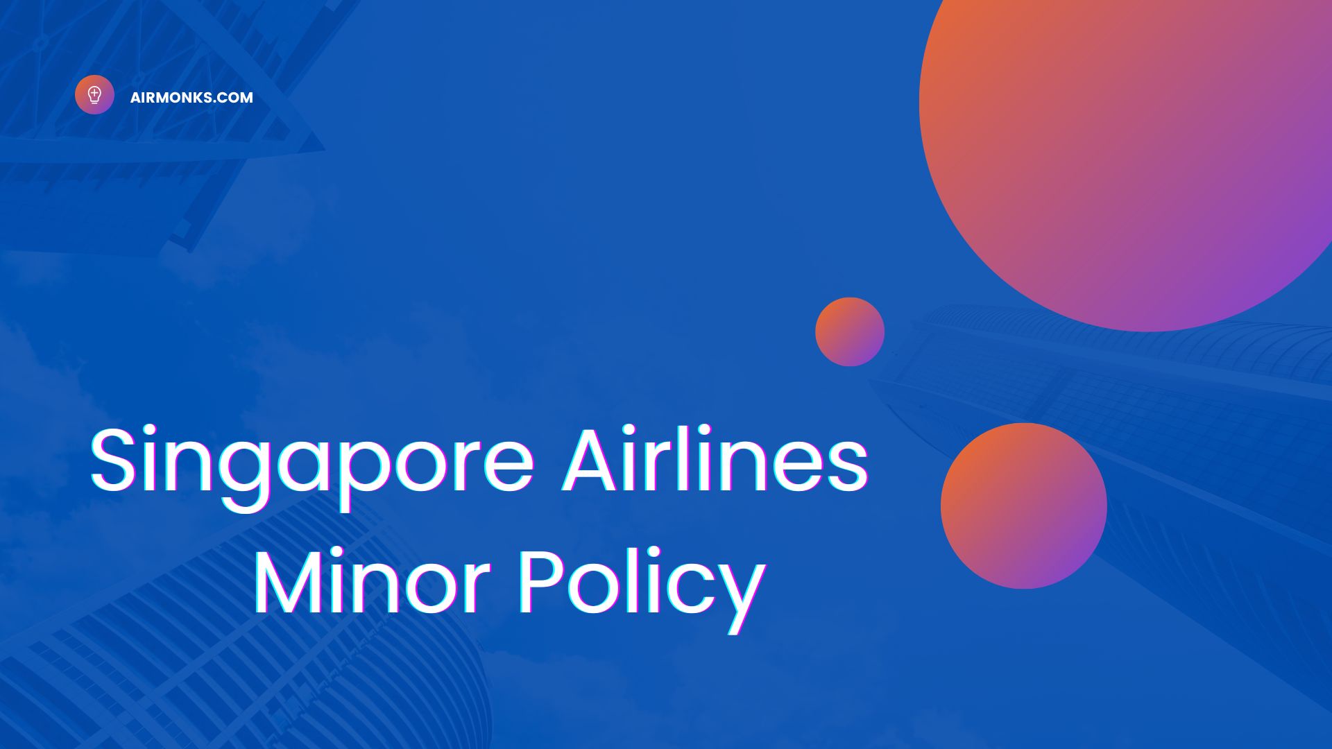 Singapore Airlines Minor Policy63fef52c030e2.jpg